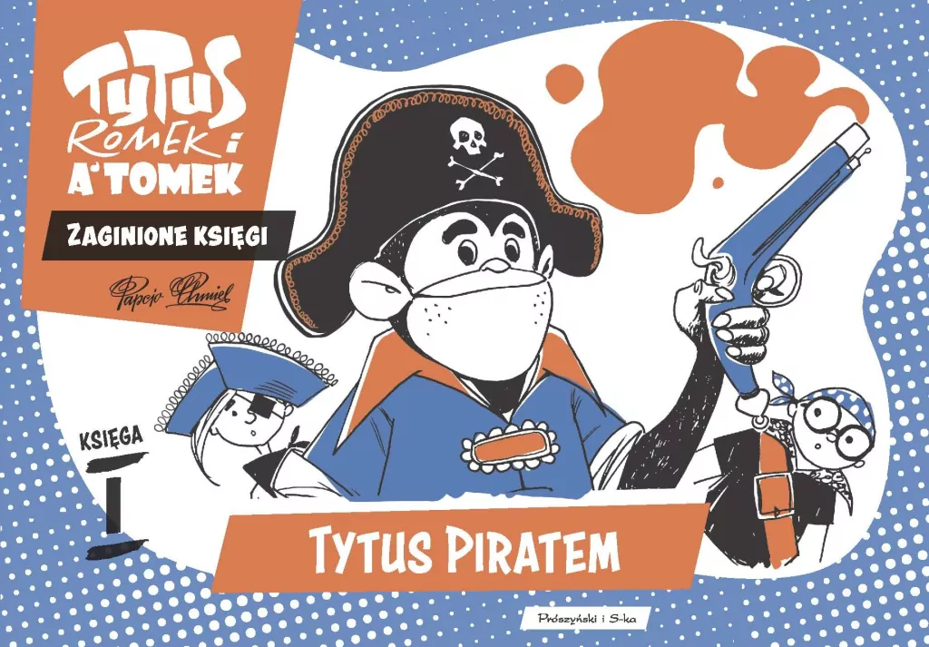 Tytus piratem. Tytus, Romek i A'Tomek. Zaginione księgi. Księga I - tantis.pl