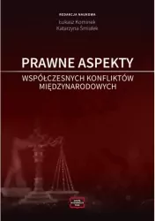 Prawne aspekty współczesnych konfliktów międzynarodowych