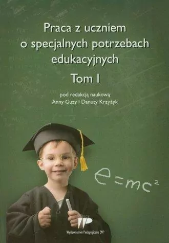 Praca z uczniem o specjalnych potrzebach edukacyjnych. Tom 1 - tantis.pl
