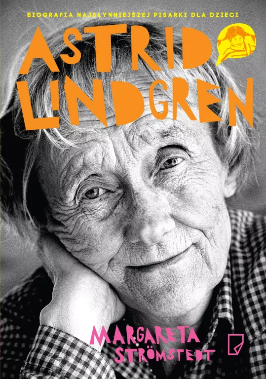 Astrid Lindgren. Opowieść o życiu i twórczości - tantis.pl