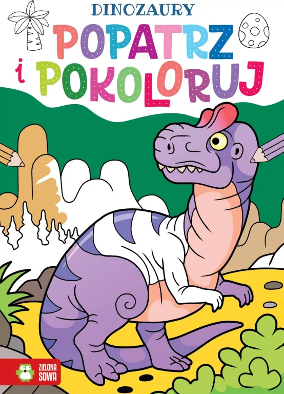 Popatrz i pokoloruj. Dinozaury - tantis.pl