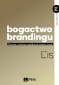 Bogactwo brandingu. Rozmowy z twórcami największych polskich marek - tantis.pl