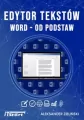 Edytor tekstów. Word - od podstaw - tantis.pl