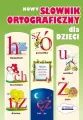 Nowy słownik ortograficzny dla dzieci - tantis.pl