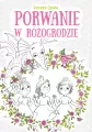 Porwanie w Różogrodzie - tantis.pl