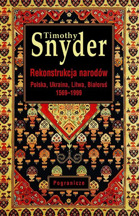 Rekonstrukcja narodów. Polska, Ukraina, Litwa, Białoruś 1569-1999 - tantis.pl