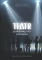 Teatr jako kulturotechnika w socjoterapii - tantis.pl