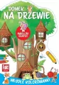 Wesołe kolorowanki. Domek na drzewie - tantis.pl