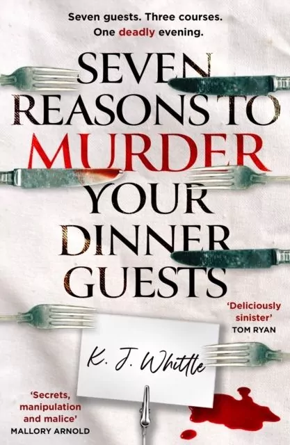 Seven Reasons to Murder Your Dinner Guests - tantis.pl