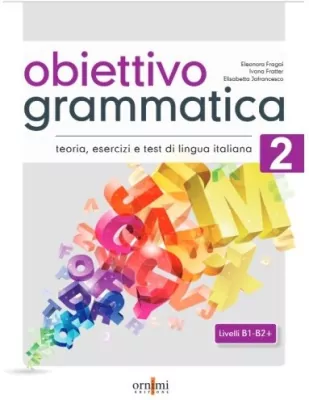 Obiettivo Grammatica 2. B1-B2+