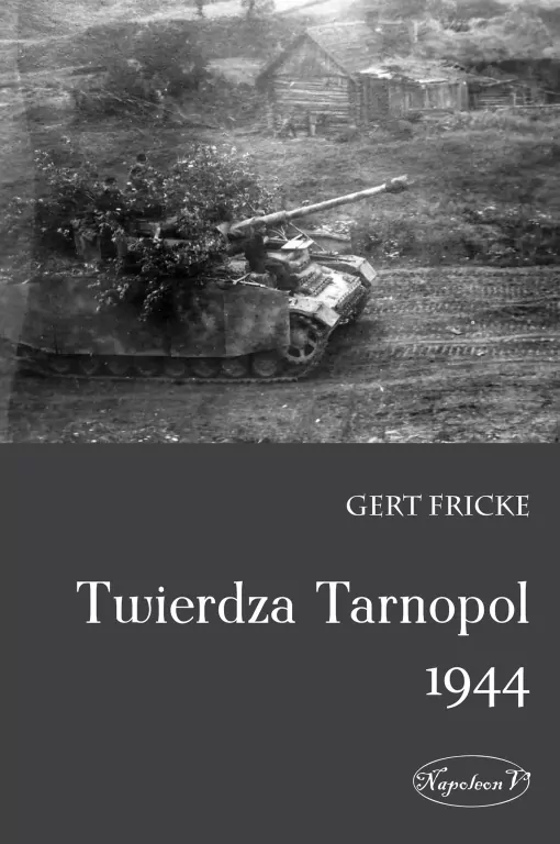 Twierdza Tarnopol 1944 - tantis.pl