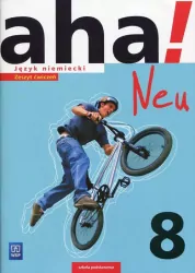Aha! Neu 8. Język niemiecki. Zeszyt ćwiczeń. Szkoła podstawowa