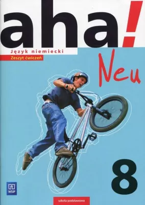 Aha! Neu 8. Język niemiecki. Zeszyt ćwiczeń. Szkoła podstawowa