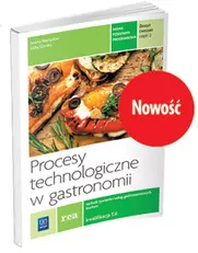 Procesy technologiczne w gastronomi. Zeszyt ćwiczeń do nauki zawodu technik żywienia i usług gastronomicznych, kucharz. Szkoły ponadgimnazjalne. Część 2 - tantis.pl