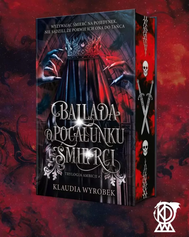 Ballada o pocałunku śmierci. Trylogia Ambicji. Tom 2 (ilustrowane brzegi) - tantis.pl