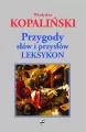 Przygody słów i przysłów. Leksykon - tantis.pl