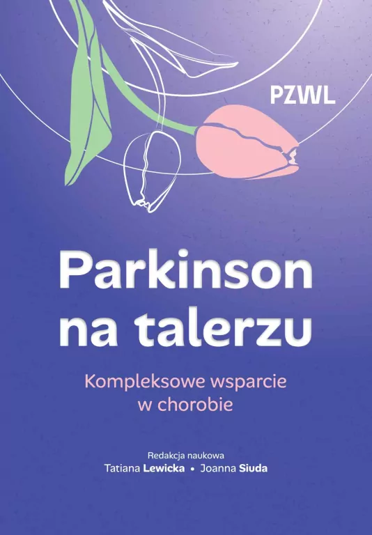 Parkinson na talerzu. Kompleksowe wsparcie w... - tantis.pl