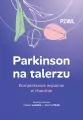 Parkinson na talerzu. Kompleksowe wsparcie w... - tantis.pl