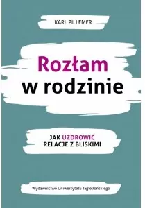 Rozłam w rodzinie. Jak uzdrowić relacje z bliskimi - tantis.pl