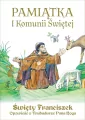 Święty Franciszek. Opowieść o Trubadurze.. Komunia - tantis.pl