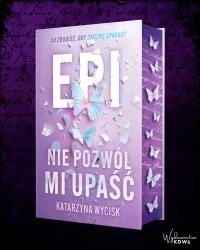 Epi. Nie pozwól mi upaść (barwione brzegi)