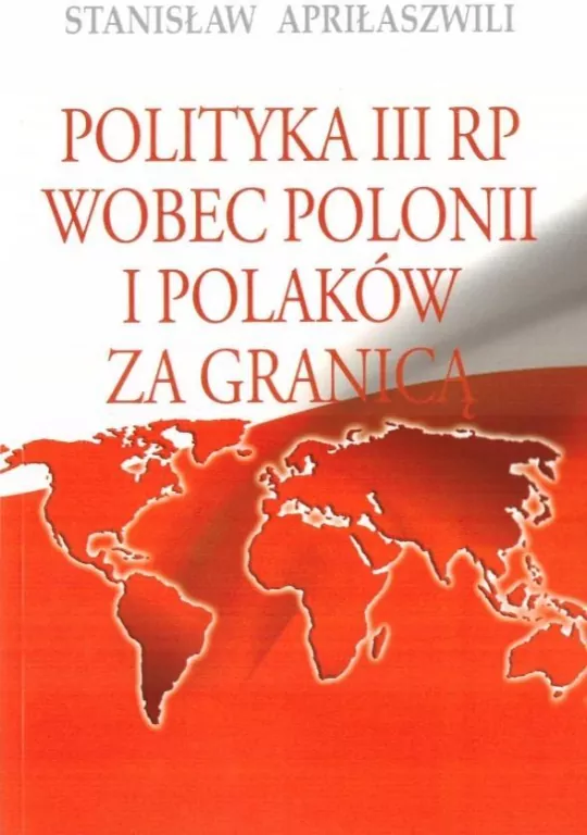 Polityka III RP wobec polonii i polaków za granicą - tantis.pl