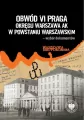 Obwód VI Praga Okręgu Warszawa AK w powstaniu.. - tantis.pl