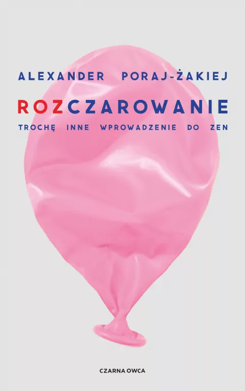 Rozczarowanie. Trochę inne wprowadzenie do zen - tantis.pl