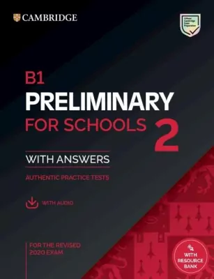 Preliminary for Schools 2. B1. Student's Book with Answers