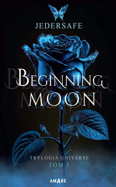 Beginning Moon. Trylogia Universe. Tom 1 - tantis.pl
