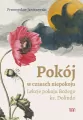 Pokój w czasach niepokoju. Lekcje pokoju Bożego.. - tantis.pl