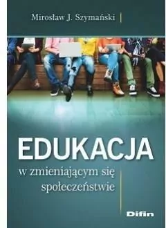 Edukacja w zmieniającym się społeczeństwie - tantis.pl