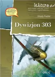 Dywizjon 303. Wydanie z opracowaniem i streszczeniem