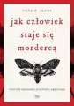 Jak człowiek staje się mordercą. Mroczne opowieści psychiatry sądowego - tantis.pl