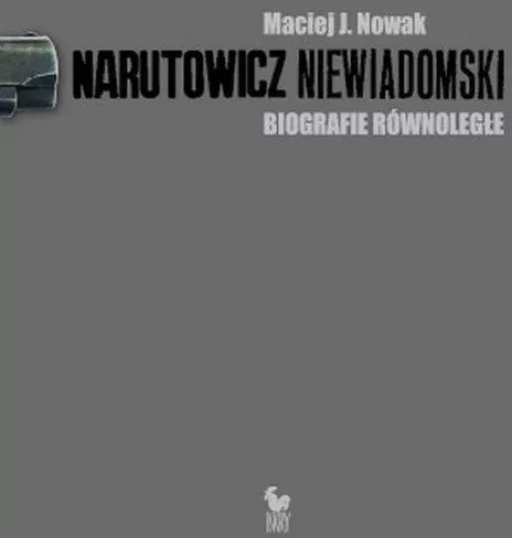 Narutowicz Niewiadomski. Biografie równoległe - tantis.pl