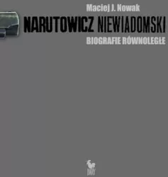 Narutowicz Niewiadomski. Biografie równoległe