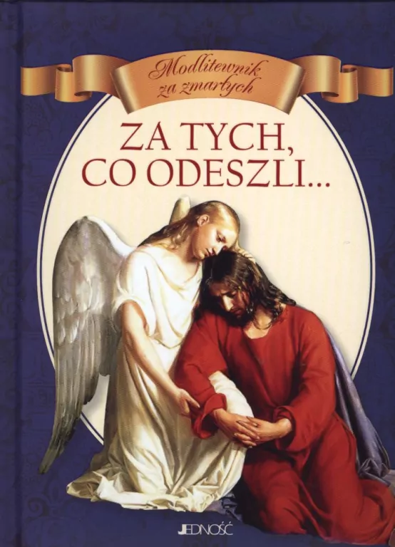 Za tych, co odeszli... Modlitewnik za zmarłych - tantis.pl