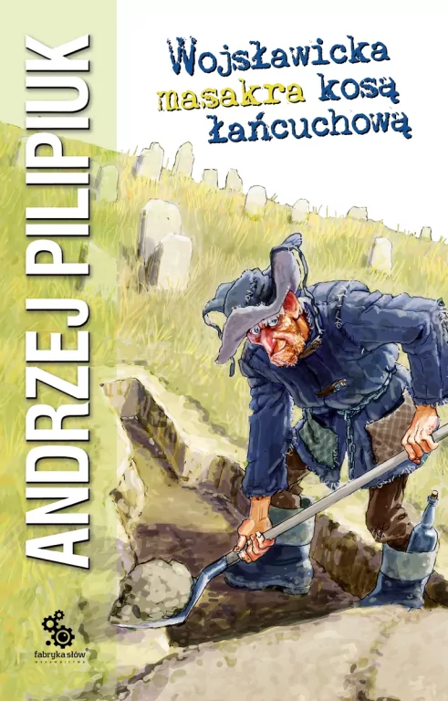 Wojsławicka masakra kosą łańcuchową - tantis.pl