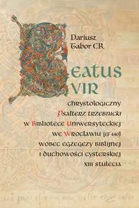 Beatus vir. Chrystologiczny Psałterz trzebnicki - tantis.pl