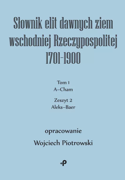 Słownik elit dawnych ziem wschodniej... T.1 cz.2 - tantis.pl
