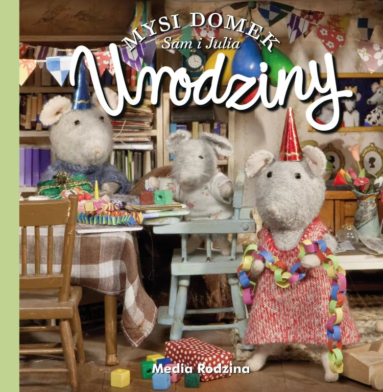 Urodziny. Sam i Julia. Mysi domek - tantis.pl