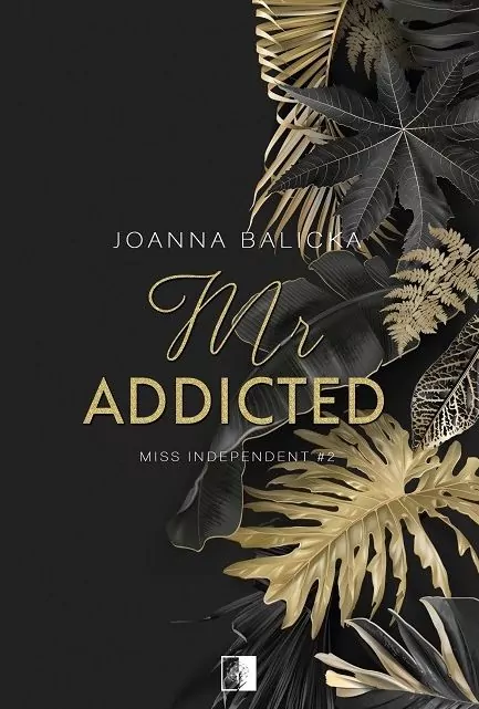 Mr Addicted. Miss Independent. Tom 2 - tantis.pl