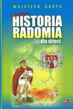 Krótka historia Radomia dla dzieci - tantis.pl