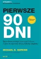 Pierwsze 90 dni. Sprawdzone strategie ułatwiające liderom wejście na najwyższe obroty szybciej i mądrzej - tantis.pl