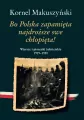 Bo Polska zapamięta najdroższe swe chłopięta! ... - tantis.pl