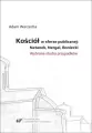 Kościół w sferze publicznej: Natanek, Nergal, Boniecki - tantis.pl