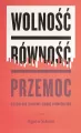 Wolność, równość, przemoc. Czego nie chcemy sobie powiedzieć - tantis.pl