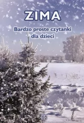 Zima. Bardzo proste czytanki dla dzieci
