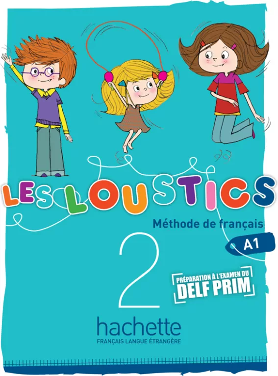 Les Loustics 2. Poziom A1. Methode de Francais. Podręcznik. Szkoła podstawowa. Język francuski - tantis.pl