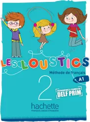 Les Loustics 2. Poziom A1. Methode de Francais. Podręcznik. Szkoła podstawowa. Język francuski